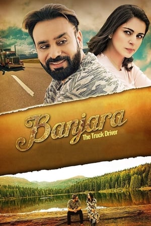 Banjara The truck driver 2018 Punjabi Movie - [390MB] HD Poster Download - filmyfly