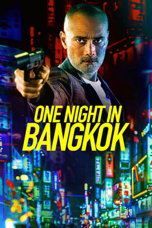 One Night in Bangkok 2020 English Movie [820MB] HD Poster Download - filmyfly
